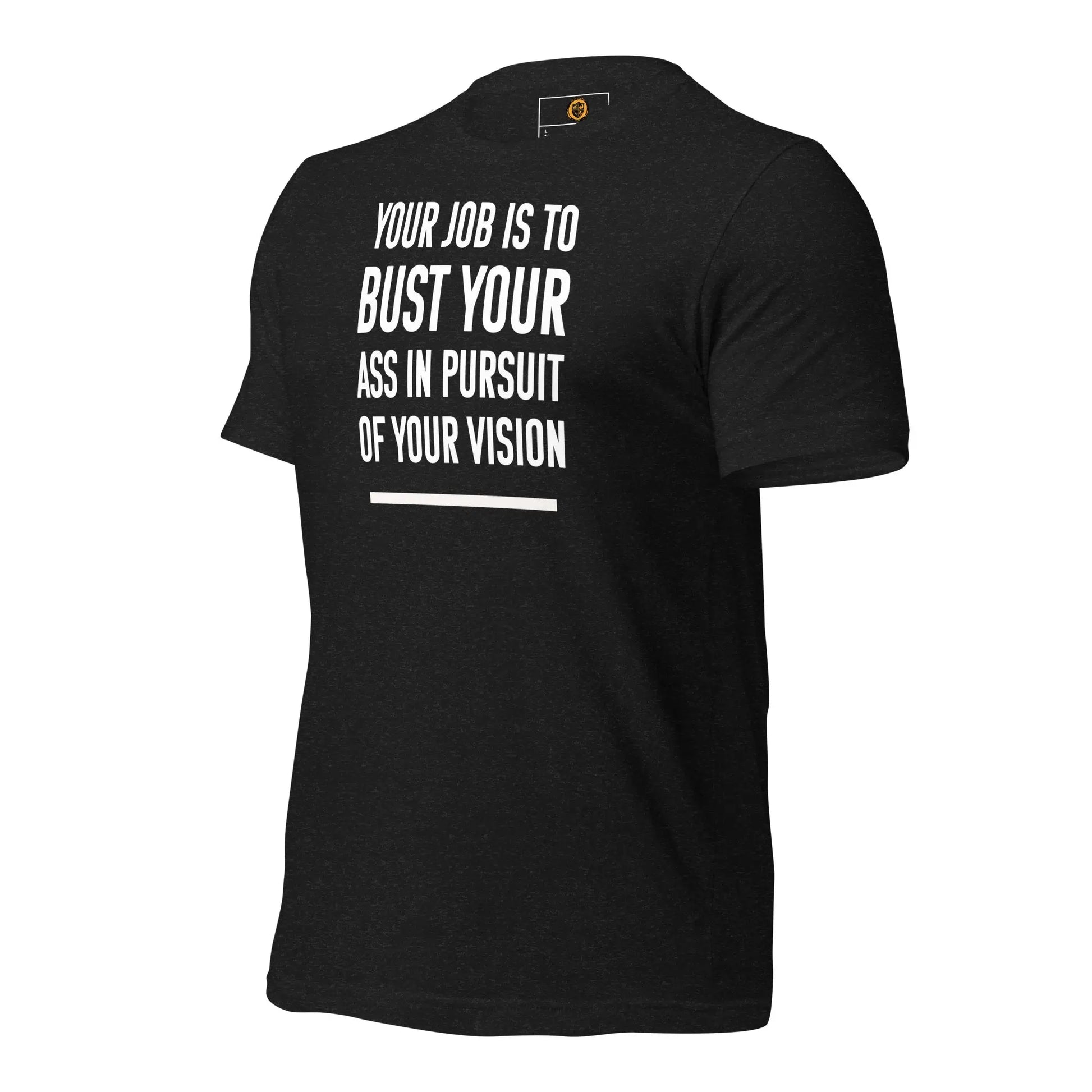 motivational-quote-t-shirt-bust-your-ass-left-side