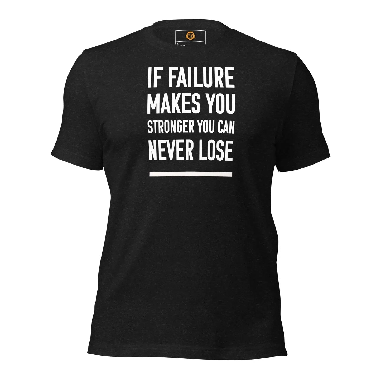 motivational-quote-t-shirt-if-failure-makes-you-stronger-front