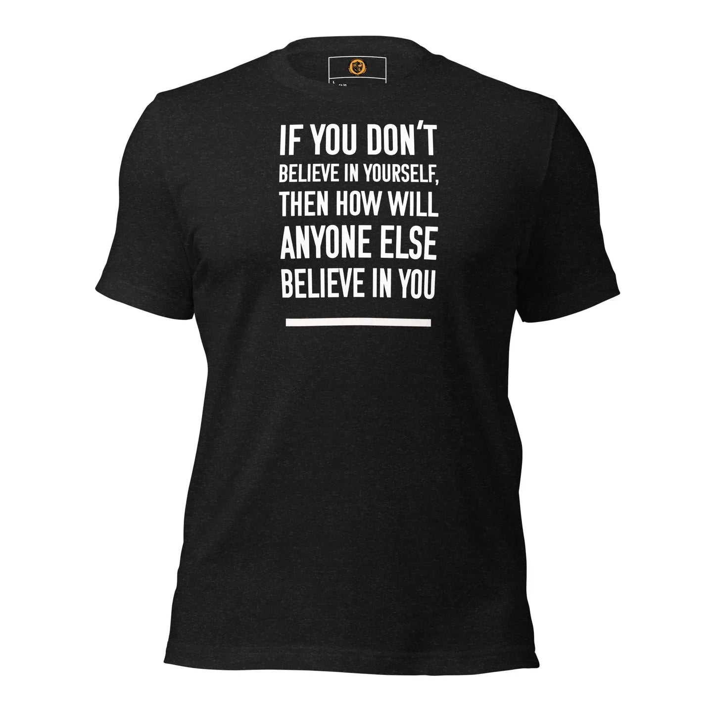 motivational-quote-t-shirt-if-you-don_t-believe-in-yourself-front