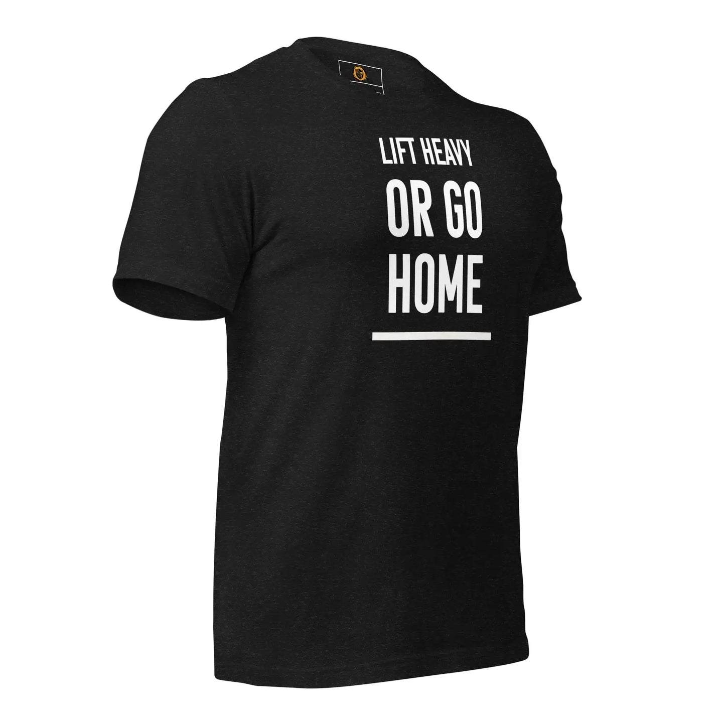 motivational-quote-t-shirt-lift-heavy-go-home-right-side