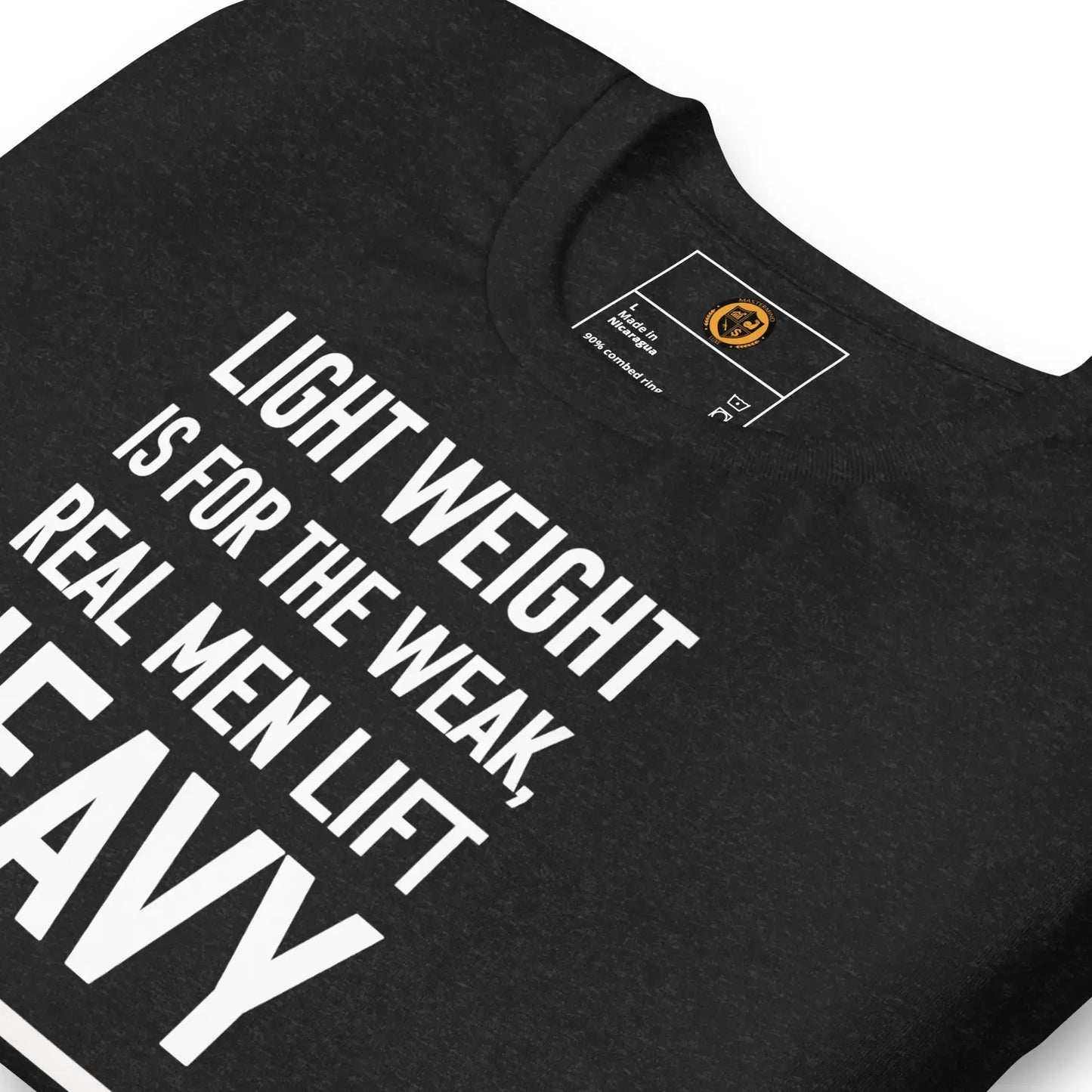 motivational-quote-t-shirt-light-weight-weak-real-men-heavy-folded