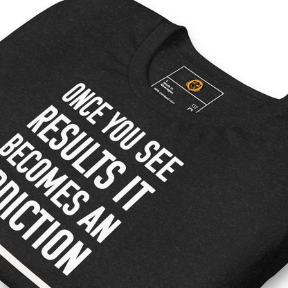 motivational-quote-t-shirt-once-you-see-results-folded