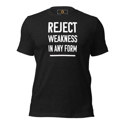 motivational-quote-t-shirt-reject-weakness-front